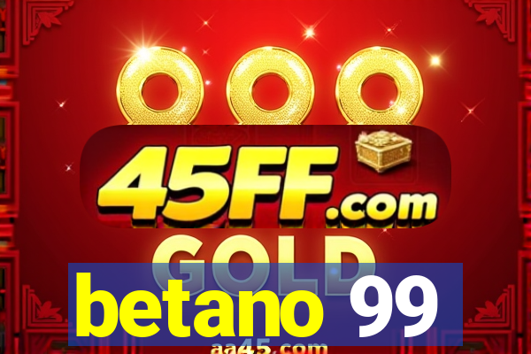 betano 99